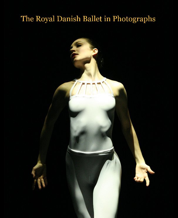 View The Royal Danish Ballet in Photographs by Rene Erik Olsen