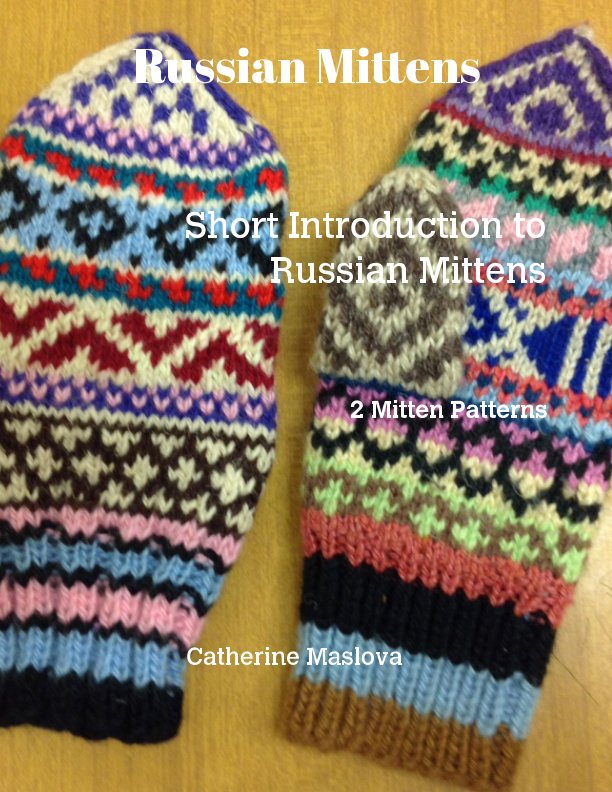 View Russian Mittens by Catherine Maslova