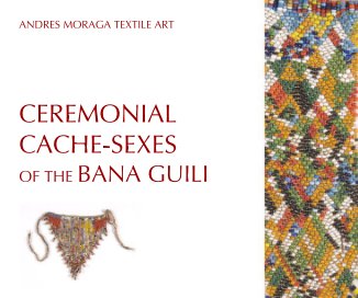 CEREMONIAL CACHE-SEXES OF THE BANA GUILI book cover