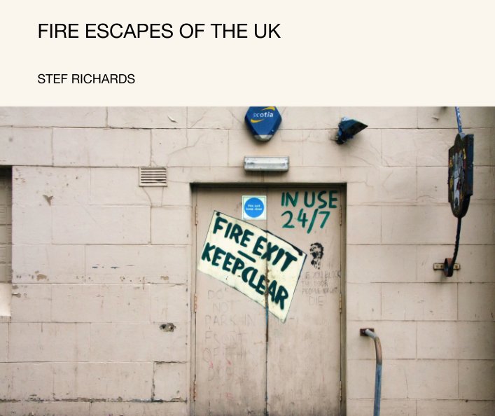 View FIRE ESCAPES OF THE UK by STEF RICHARDS