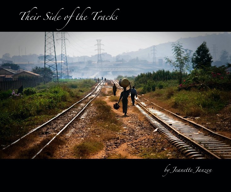 View Their Side of the Tracks by Jeanette Janzen