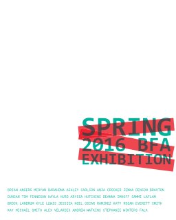 Spring 2016 BFA Exhibition book cover