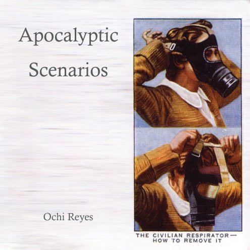 View Apocalyptic Scenarios by Ochi Reyes