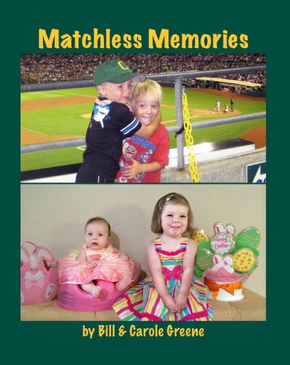 View Matchless Memories by Bill & Carole Greene