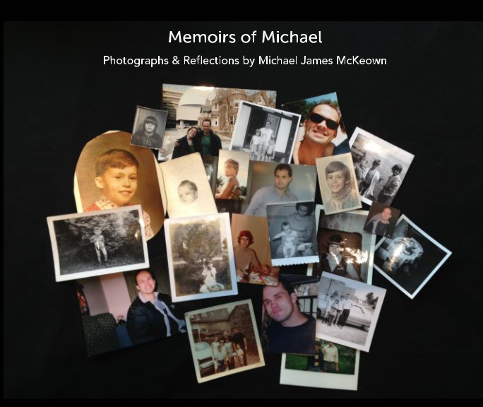 View Memoirs of Michael by Michael James McKeown