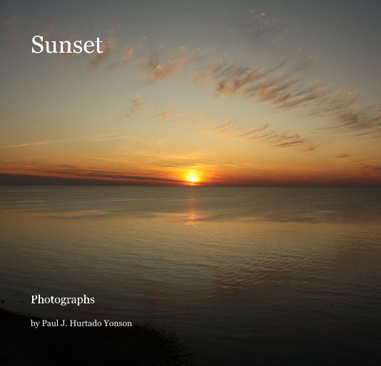 View Sunset by Paul J. Hurtado Yonson