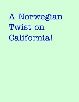 A Norwegian Twist on California! book cover