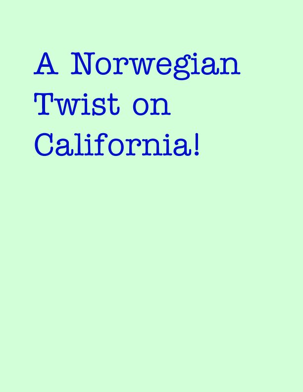 Ver A Norwegian Twist on California! por Isabelle Engelhart Corneliussen