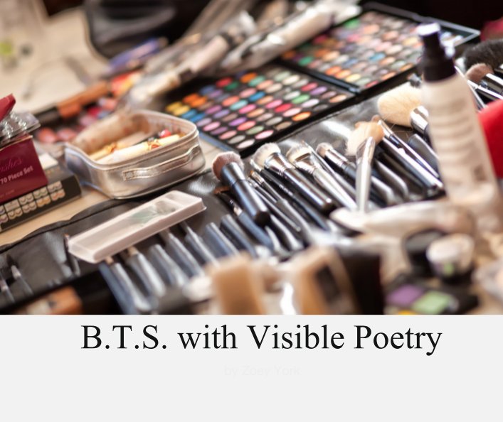 View B.T.S. with Visible Poetry by Zoey York