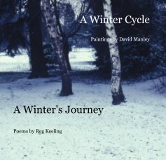 A Winter Cycle Paintings by David Manley A Winter's Journey book cover