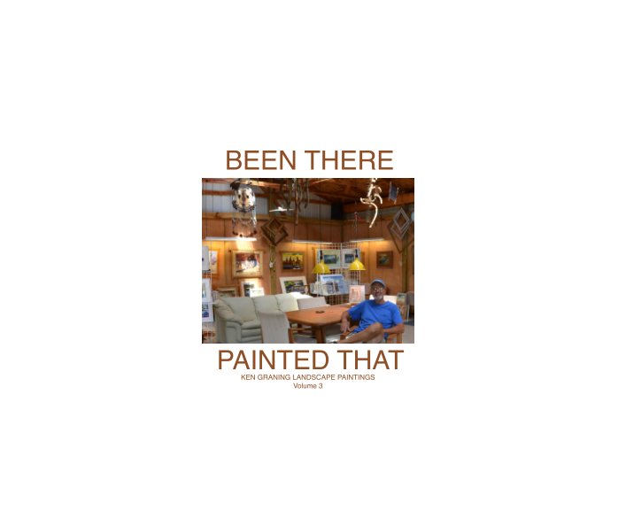 Ver Been There painted that Volume 3 por Ken Graning