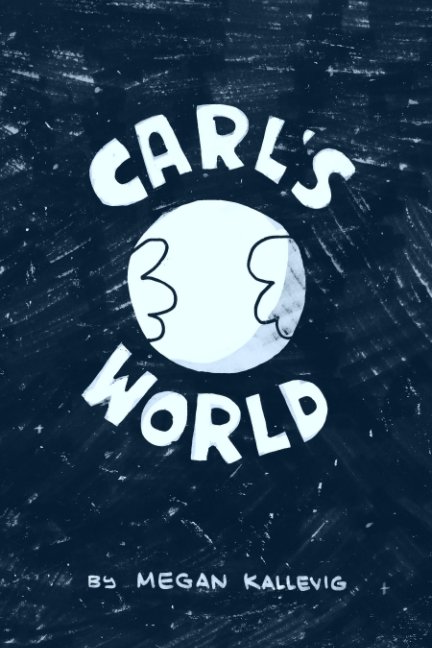 Carl's World nach Megan Kallevig anzeigen