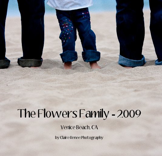 Ver The Flowers Family - 2009 por Claire Renee Photography