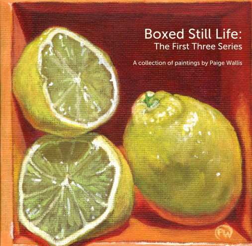 Boxed Still Life: The First Three Series nach Paige Wallis anzeigen