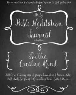 A Daily Bible Meditation Journal for Creative Minds book cover
