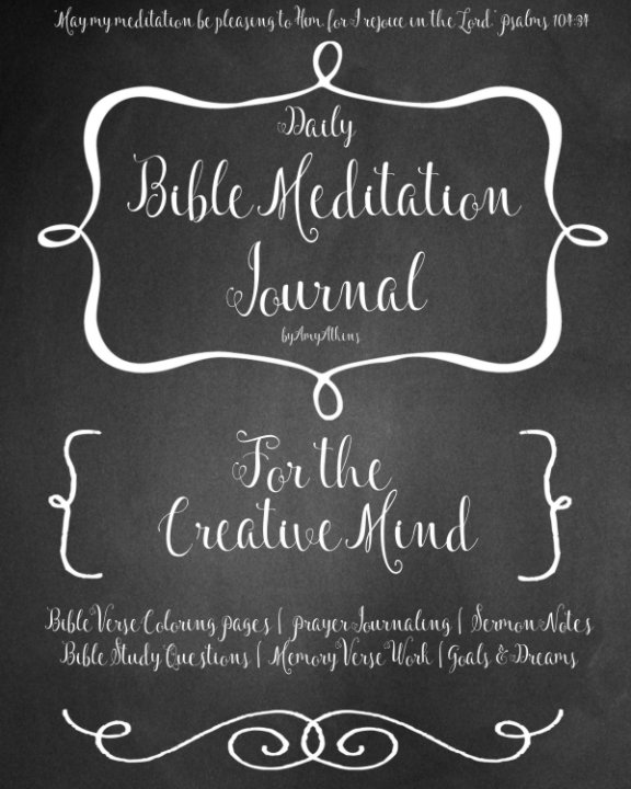 View A Daily Bible Meditation Journal for Creative Minds by Amy Atkins