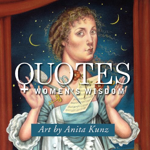 View QUOTES, Womens's Wisdom (softcover) by Anita Kunz