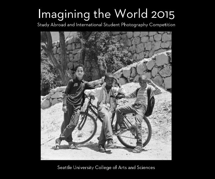 View Imagining the World 2015 by Seattle U Arts and Sciences