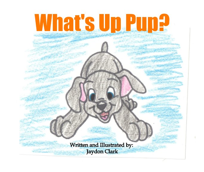 Ver "What's Up Pup?" por Jaydon Clark