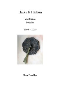 Haiku & Haibun California Sweden 1996 – 2015 book cover