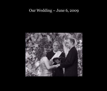 Our Wedding ~ June 6, 2009 book cover
