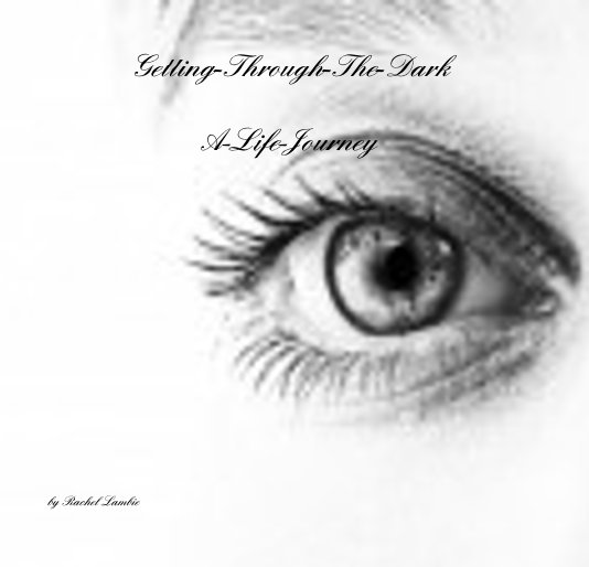 Ver Getting-Through-The-Dark A-Life-Journey por Rachel Lambie