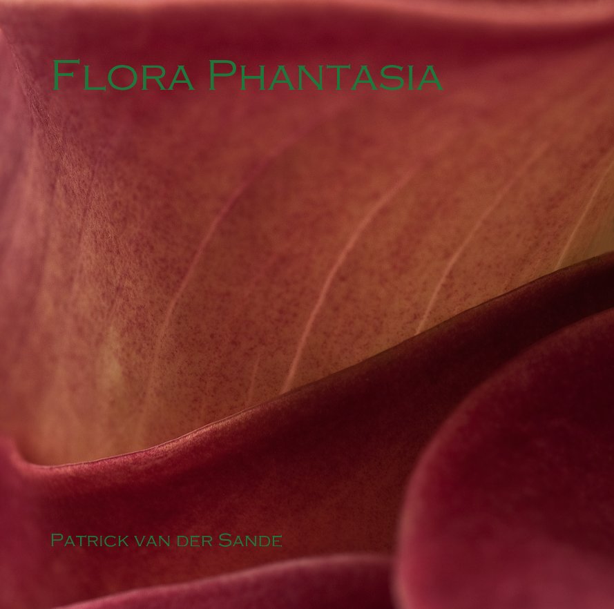 View Flora Phantasia by Patrick van der Sande