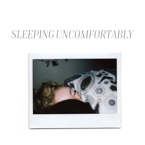 View Sleeping Uncomfortably by Becky Nallon