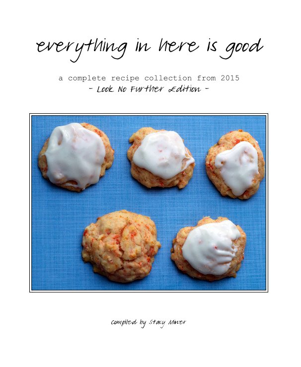 Ver everything in here is good por Compiled by Stacy Miner