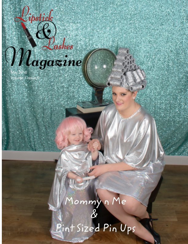 Ver Lipstick and Lashes Magazine, Mommy n Me with Pint Size Pin Ups! por Brandy Chase