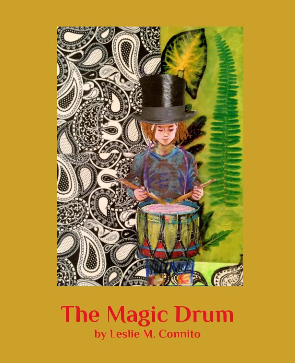 View The Magic Drum by Leslie M. Connito