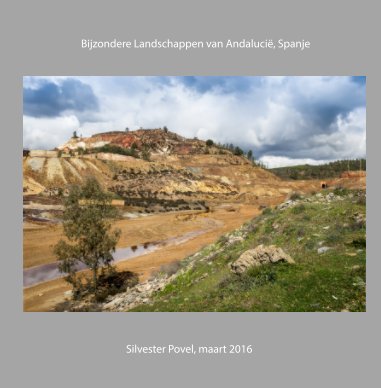 Bijzondere Landschappen, Andalucië, Spanje, maart 2016 book cover