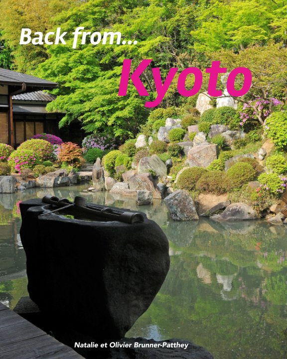Bekijk Back from Kyoto op Natalie et Olivier Brunner-Patthey