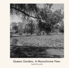 Queens Gardens. A Monochrome View. book cover