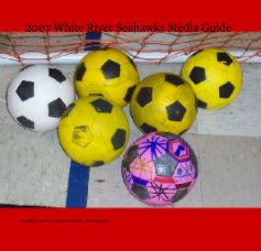 2007 White River Seahawks Media Guide book cover