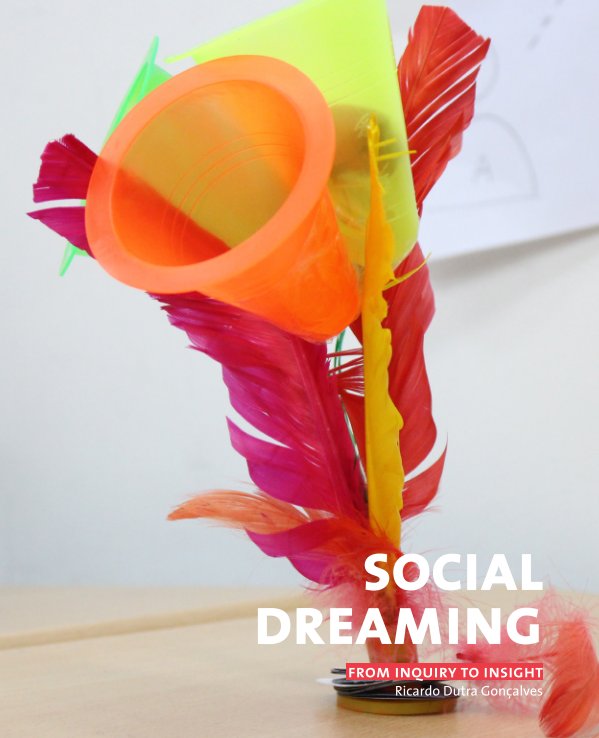 View Social Dreaming by Ricardo Dutra Goncalves