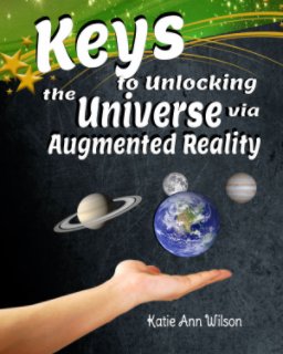 Keys to Unlocking the Universe via Augmented Reality book cover