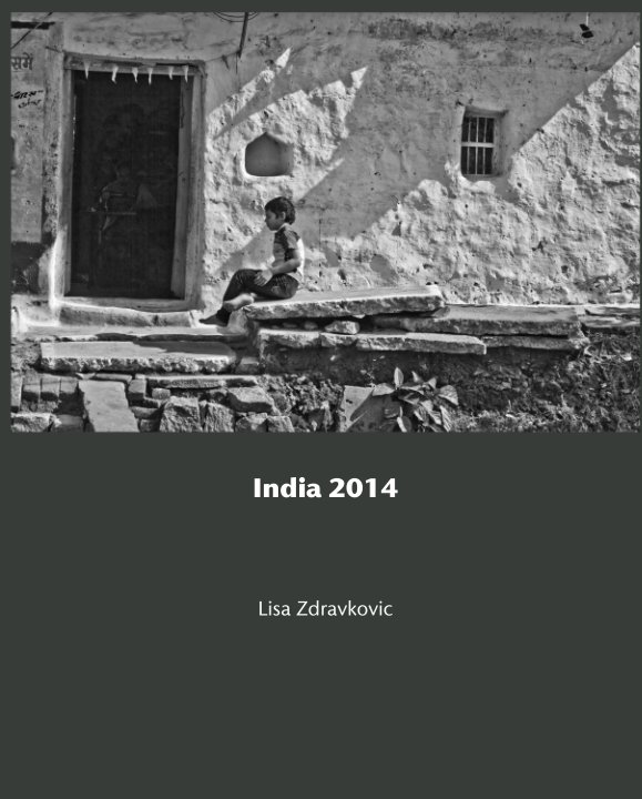 View India 2014 by Lisa Zdravkovic