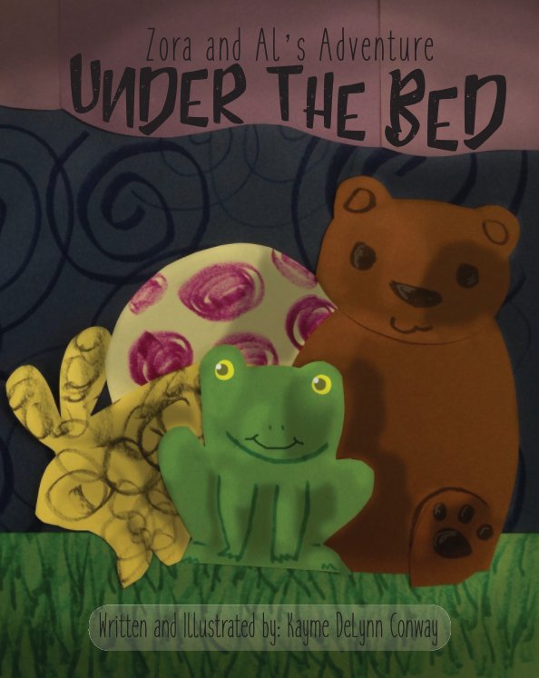 View Zora and Al's Adventure Under the Bed by Kayme DeLynn Conway