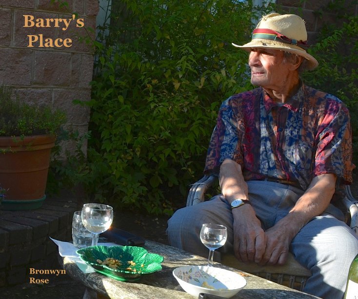 View Barry's Place by Bronwyn Rose