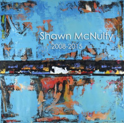 Shawn McNulty 2008-2015 book cover