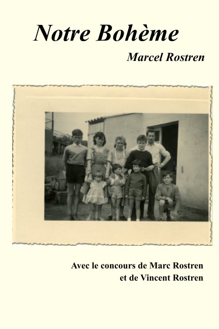 View Notre Bohème by Marcel ROSTREN,