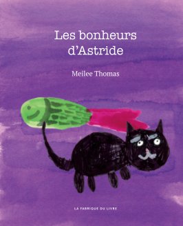 Les bonheurs d'Astride book cover