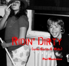 Ridin' Dirty (with Sarah & Willy) book cover
