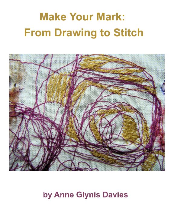 View 'Make Your Mark' by Anne Glynis Davies