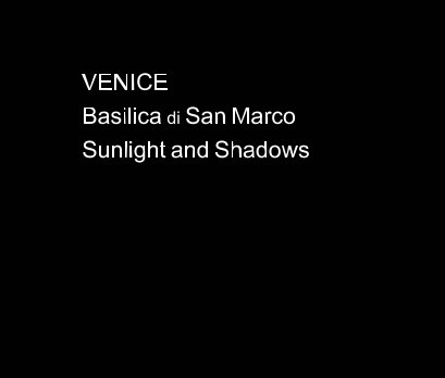 VENICE Basilica di San Marco Sunlight and Shadows book cover