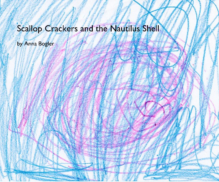Ver Scallop Crackers and the Nautilus Shell por Anna Bogler