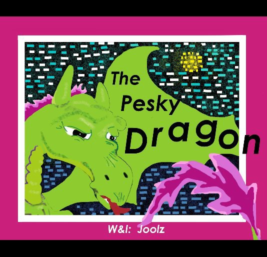 View The Pesky Dragon by Joolz