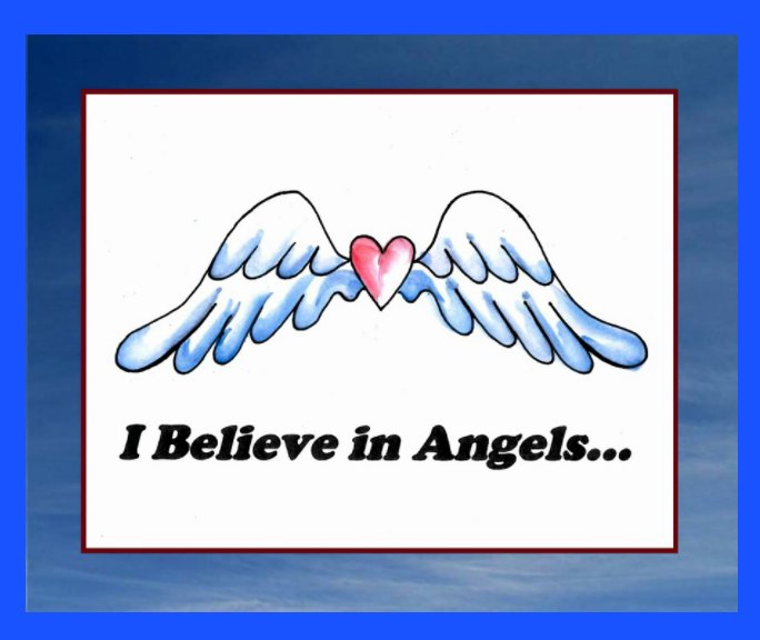 Ver I Believe in Angels... por Kris Reynolds Hill