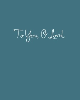 To You, O Lord book cover